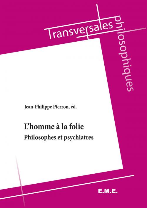 Cover of the book L'homme à la folie by Jean-Philippe Pierron, EME éditions