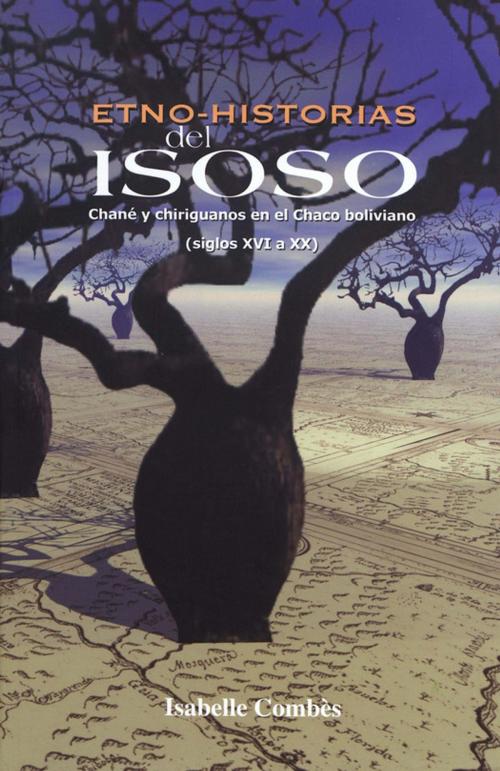 Cover of the book Etno-historias del Isoso by Isabelle Combès, Institut français d’études andines
