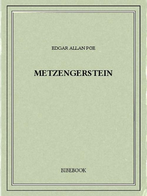 Cover of the book Metzengerstein by Edgar Allan Poe, Bibebook