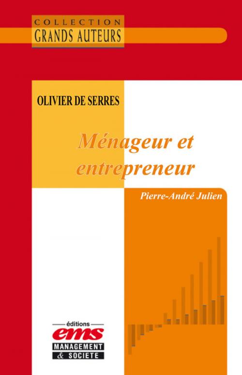 Cover of the book Olivier de Serres - Ménageur et entrepreneur by Pierre-André Julien, Éditions EMS