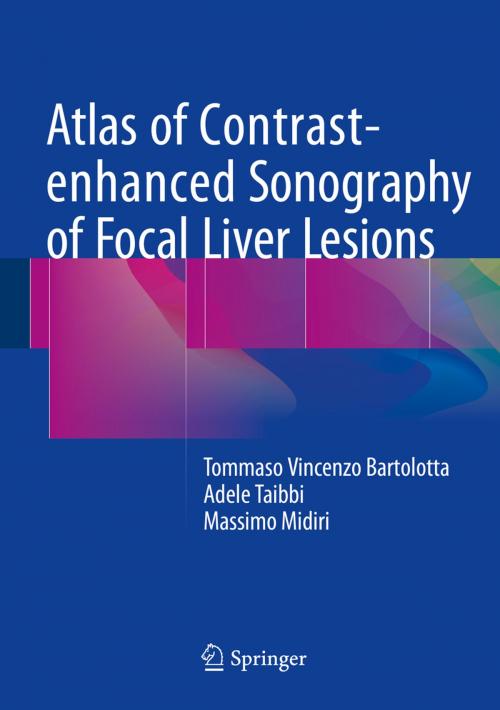 Cover of the book Atlas of Contrast-enhanced Sonography of Focal Liver Lesions by Tommaso Vincenzo Bartolotta, Adele Taibbi, Massimo Midiri, Springer International Publishing