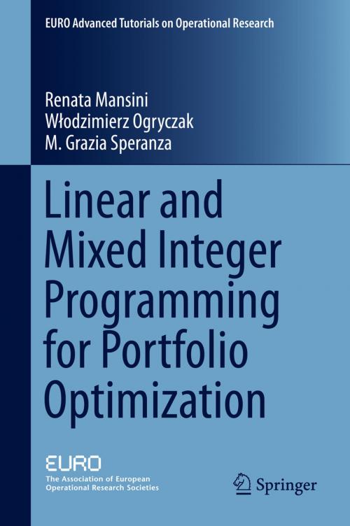 Cover of the book Linear and Mixed Integer Programming for Portfolio Optimization by Renata Mansini, M. Grazia Speranza, Włodzimierz Ogryczak, Springer International Publishing