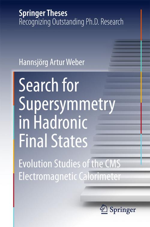 Cover of the book Search for Supersymmetry in Hadronic Final States by Hannsjörg Artur Weber, Springer International Publishing