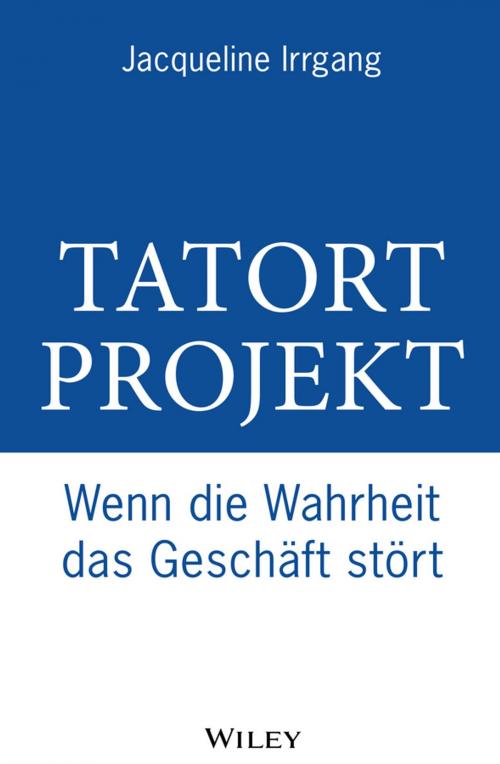 Cover of the book Tatort Projekt by Jacqueline Irrgang, Wiley