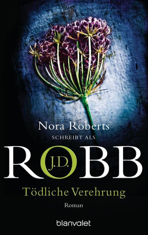 Cover of the book Tödliche Verehrung by J.D. Robb, Blanvalet Taschenbuch Verlag