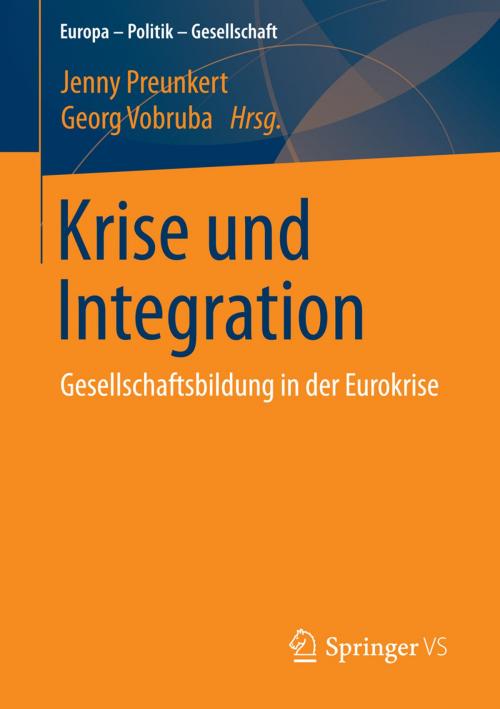 Cover of the book Krise und Integration by , Springer Fachmedien Wiesbaden