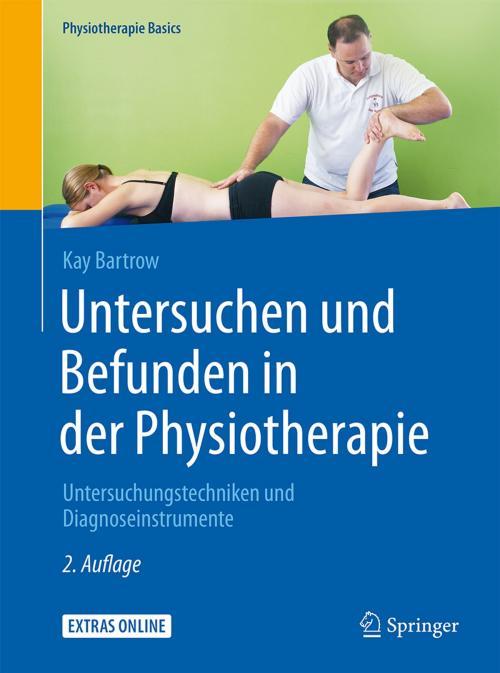 Cover of the book Untersuchen und Befunden in der Physiotherapie by Kay Bartrow, Springer Berlin Heidelberg