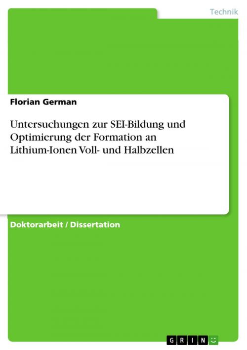 Cover of the book Untersuchungen zur SEI-Bildung und Optimierung der Formation an Lithium-Ionen Voll- und Halbzellen by Florian German, GRIN Verlag