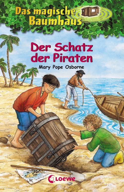 Cover of the book Das magische Baumhaus 4 - Der Schatz der Piraten by Mary Pope Osborne, Loewe Verlag