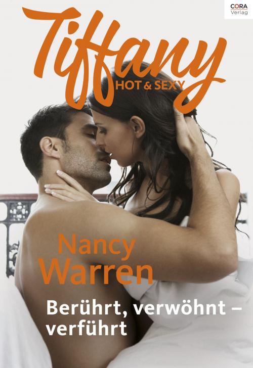 Cover of the book Berührt, verwöhnt - verführt by Nancy Warren, CORA Verlag