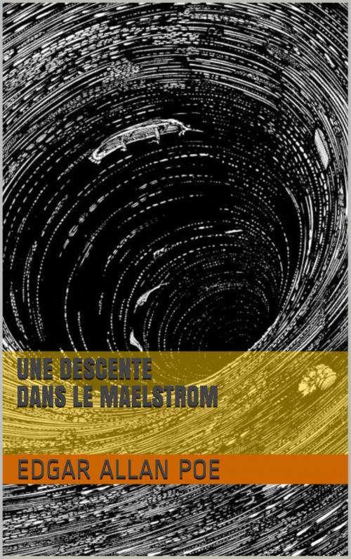 Cover of the book Une Descente dans le Maelstrom by Edgar Allan Poe, BoD E-Short