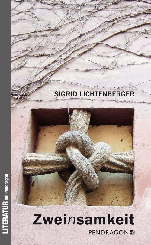 Cover of the book Zweinsamkeit by Sigrid Lichtenberger, Pendragon