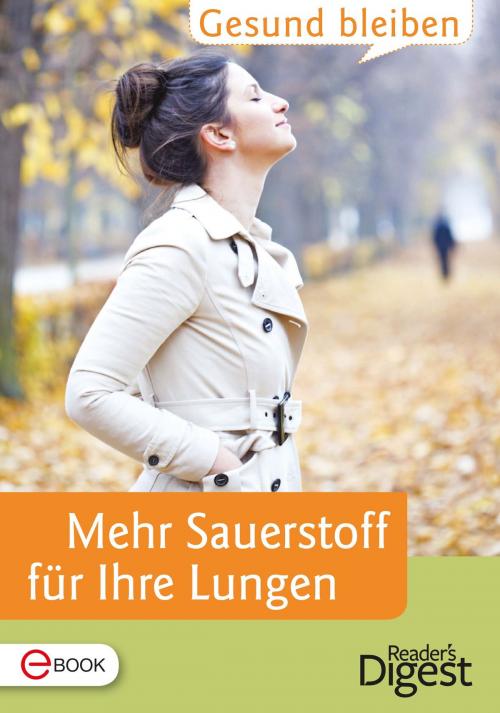 Cover of the book Gesund bleiben - Mehr Sauerstoff tanken by , Reader´s Digest - Verlag Das Beste