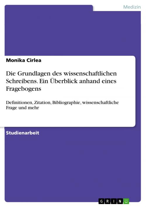 Cover of the book Die Grundlagen des wissenschaftlichen Schreibens. Ein Überblick anhand eines Fragebogens by Monika Cirlea, GRIN Verlag
