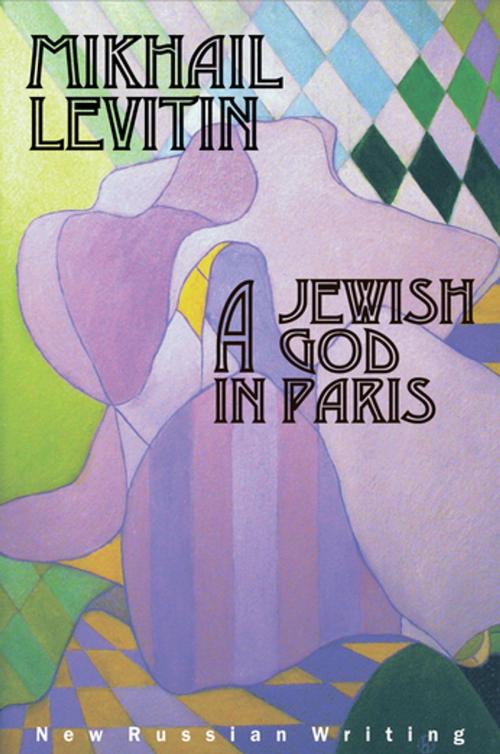 Cover of the book A Jewish God in Paris by Mikhail Levitin, Glas