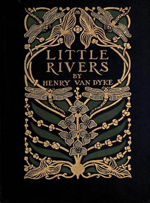 Cover of the book Little Rivers by Henry Van Dyke, Henry Van Dyke