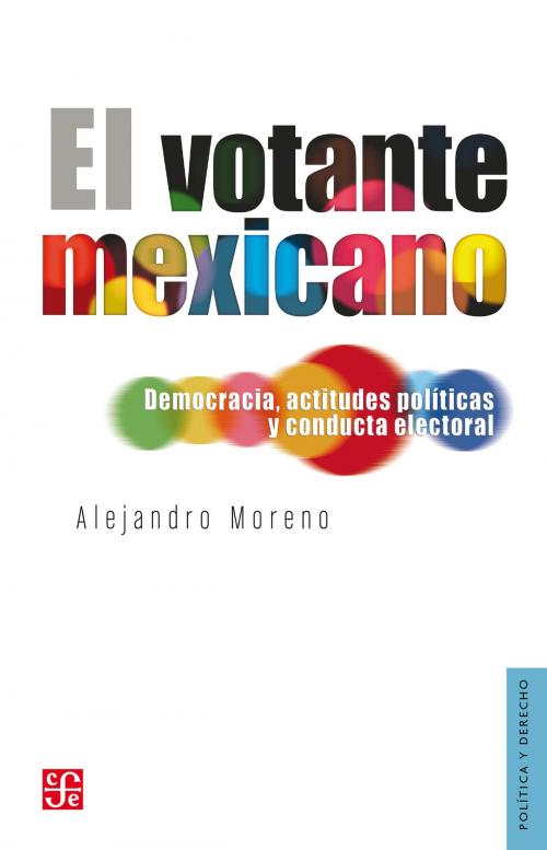 Cover of the book El votante mexicano by Alejandro Moreno, Fondo de Cultura Económica