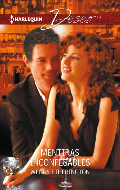 Cover of the book Mentiras inconfesables by Wendy Etherington, Harlequin, una división de HarperCollins Ibérica, S.A.