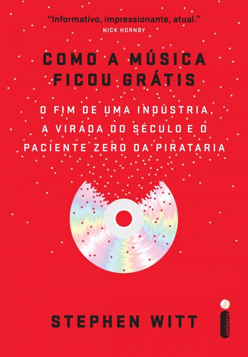 Cover of the book Como a música ficou grátis by Stephen Witt, Intrínseca