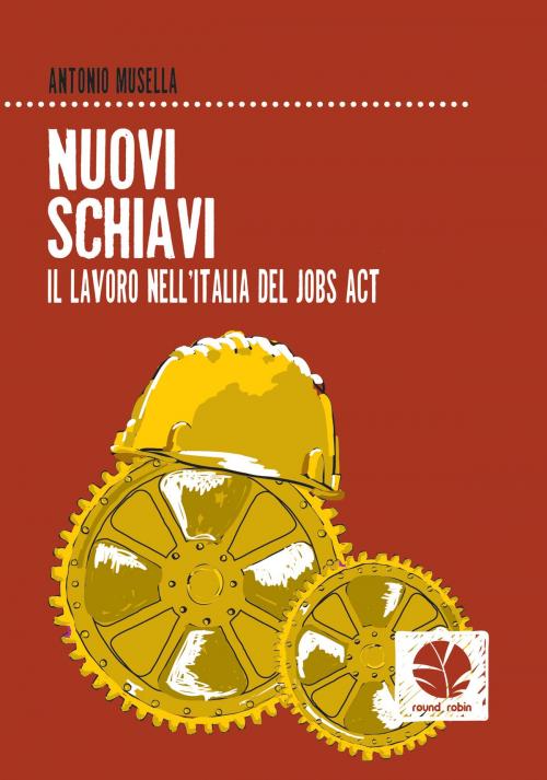 Cover of the book Nuovi schiavi by Antonio Musella, Round Robin Editrice