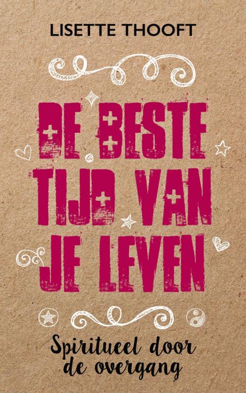 Cover of the book De beste tijd van je leven by Lisette Thooft, VBK Media