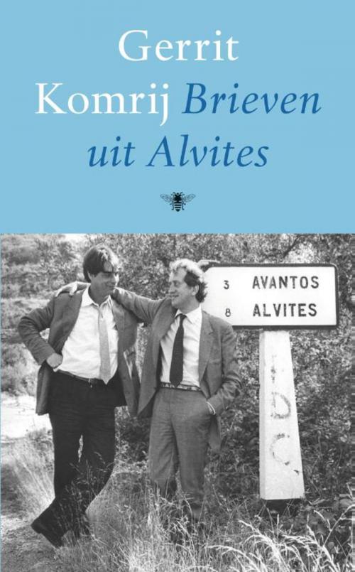 Cover of the book Brieven uit Alvites by Gerrit Komrij, Bezige Bij b.v., Uitgeverij De