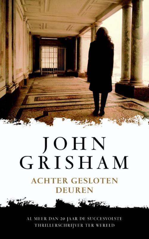 Cover of the book Achter gesloten deuren by John Grisham, Bruna Uitgevers B.V., A.W.