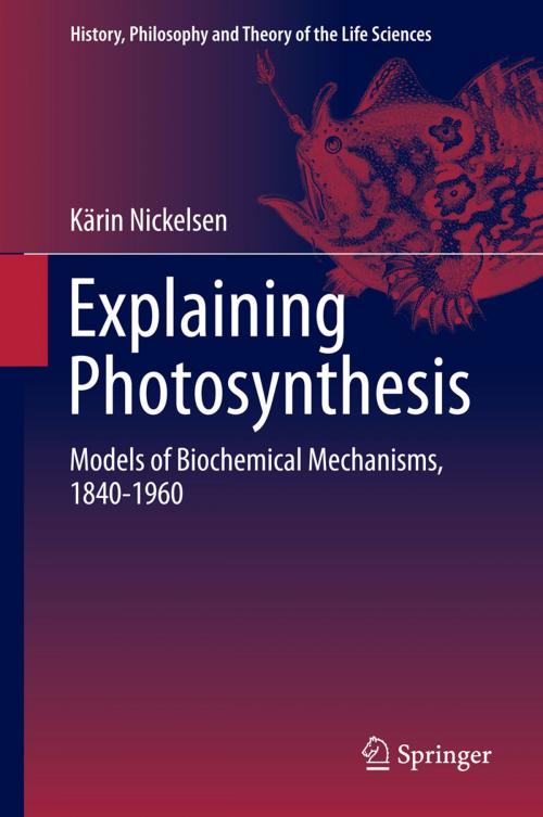 Cover of the book Explaining Photosynthesis by Kärin Nickelsen, Springer Netherlands