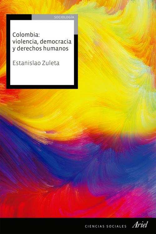 Cover of the book Colombia: violencia, democracia y derechos humanos by Estanislao Zuleta, Grupo Planeta - Colombia