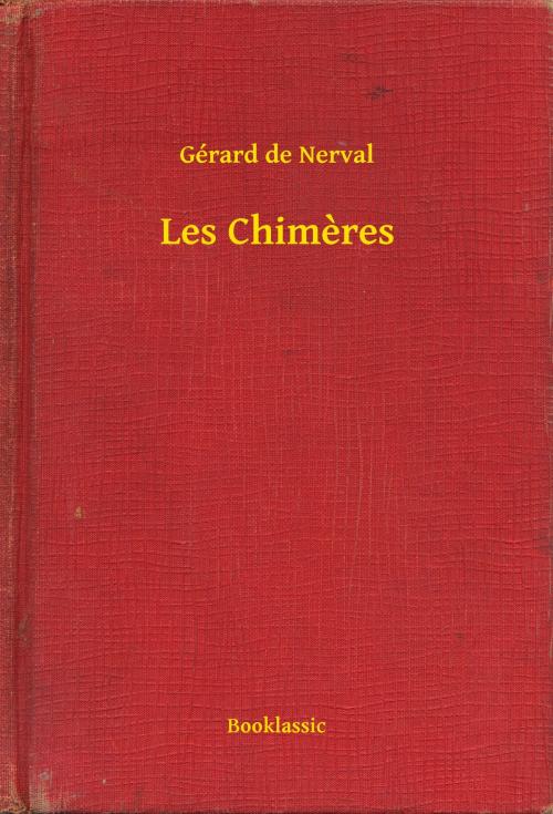 Cover of the book Les Chimères by Gérard de Nerval, Booklassic