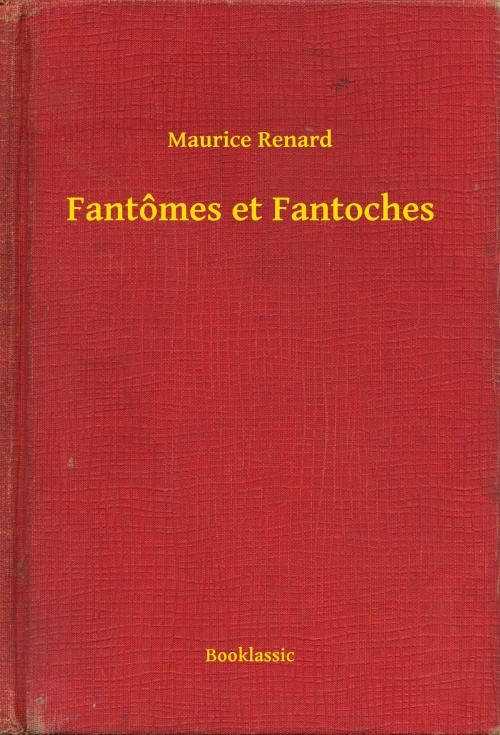 Cover of the book Fantômes et Fantoches by Maurice Renard, Booklassic