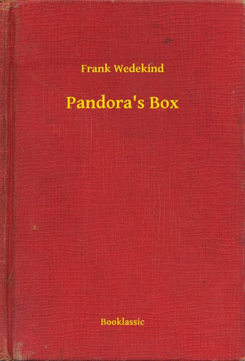 Cover of the book Pandora's Box by Frank Wedekind, Booklassic