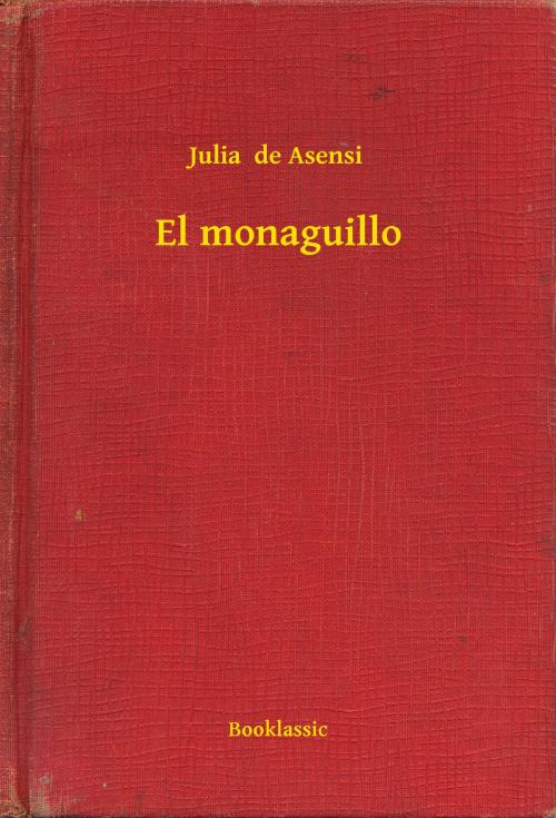 Cover of the book El monaguillo by Julia  de Asensi, Booklassic