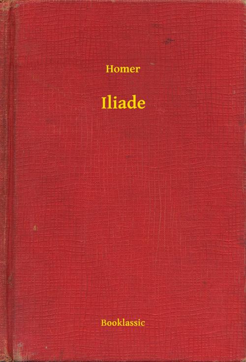 Cover of the book Iliade by Homer, Booklassic