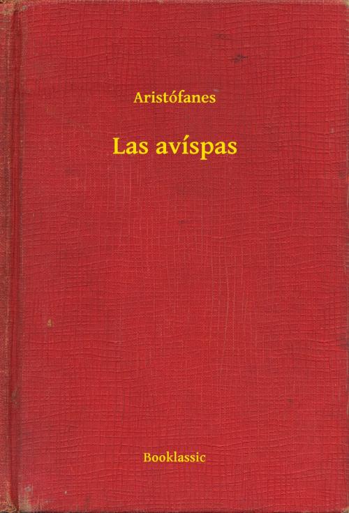 Cover of the book Las avíspas by Aristófanes, Booklassic