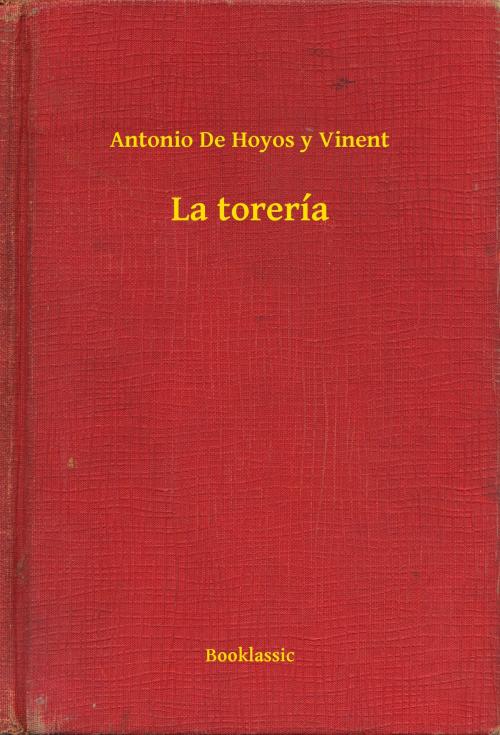 Cover of the book La torería by Antonio De Hoyos y Vinent, Booklassic