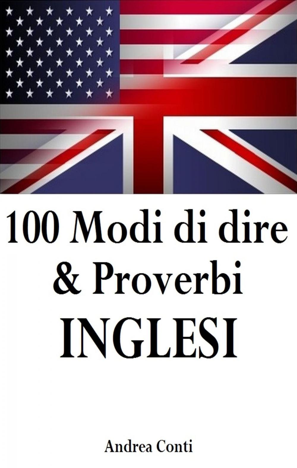 Big bigCover of 100 Modi di dire & Proverbi INGLESI