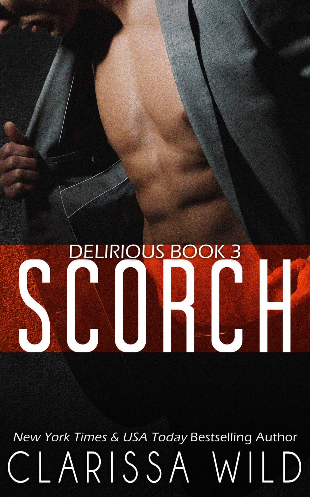 Big bigCover of Scorch (Delirious Book 3) - BDSM Billionaire Dark Romance