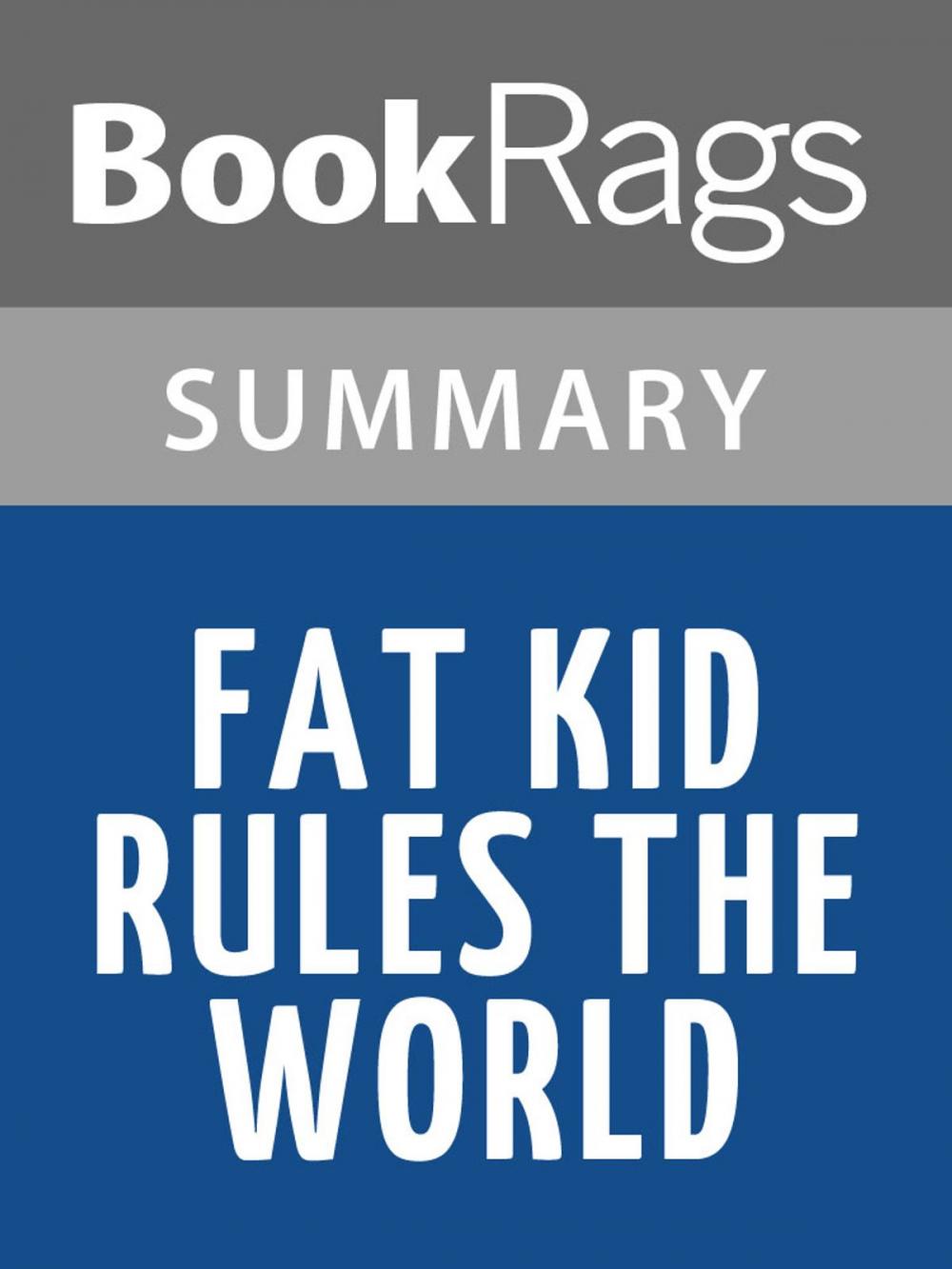 Big bigCover of Fat Kid Rules the World by K.L. Going l Summary & Study Guide