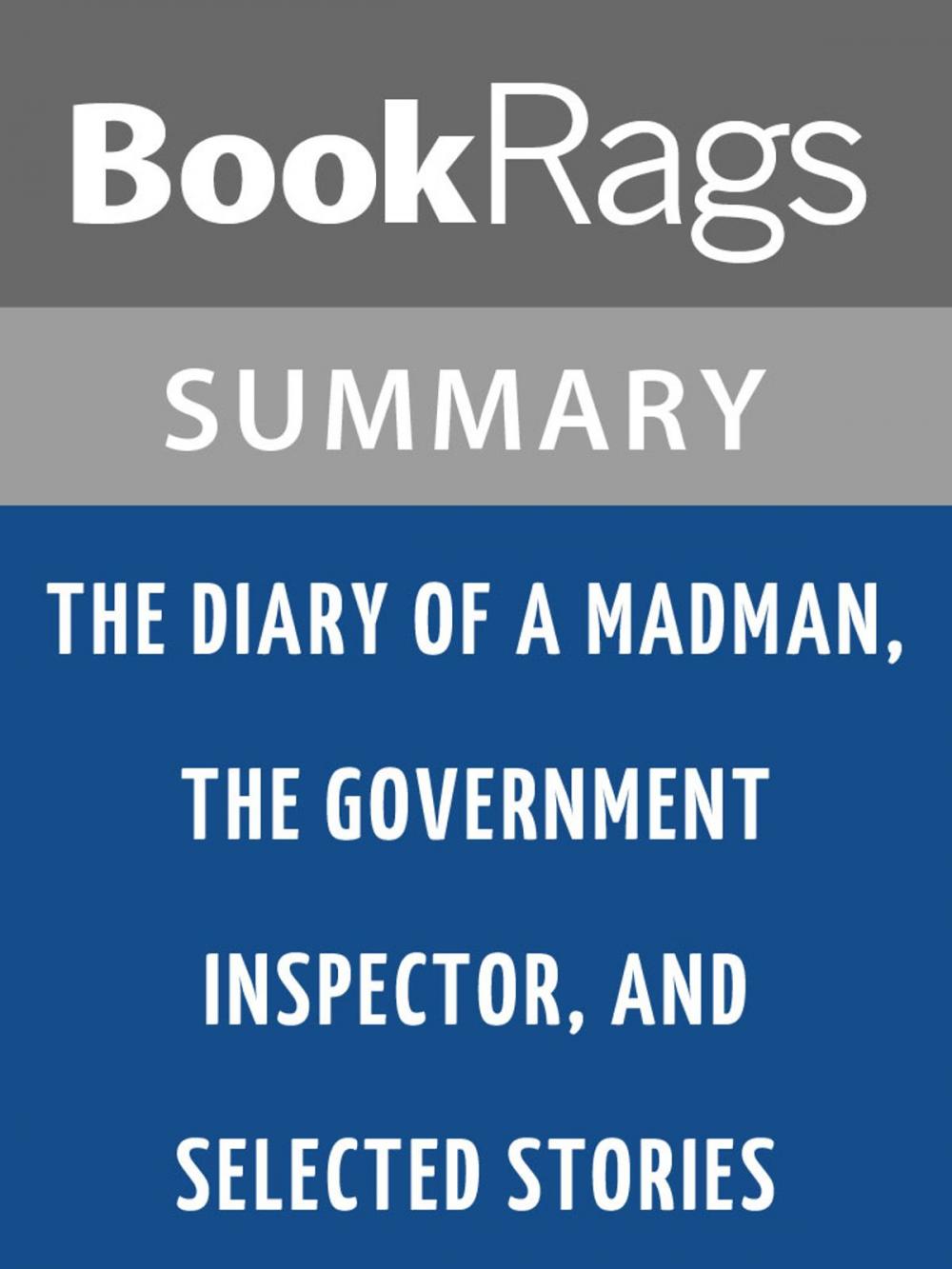 Big bigCover of The Diary of a Madman, the Government Inspector, and Selected Stories by Nikolai Gogol l Summary & Study Guide