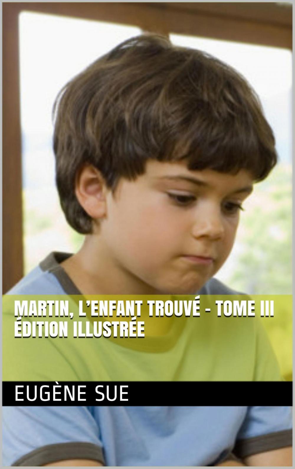 Big bigCover of Martin, l’enfant trouvé - Tome III édition illustrée