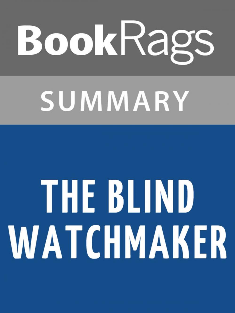 Big bigCover of The Blind Watchmaker by Richard Dawkins l Summary & Study Guide