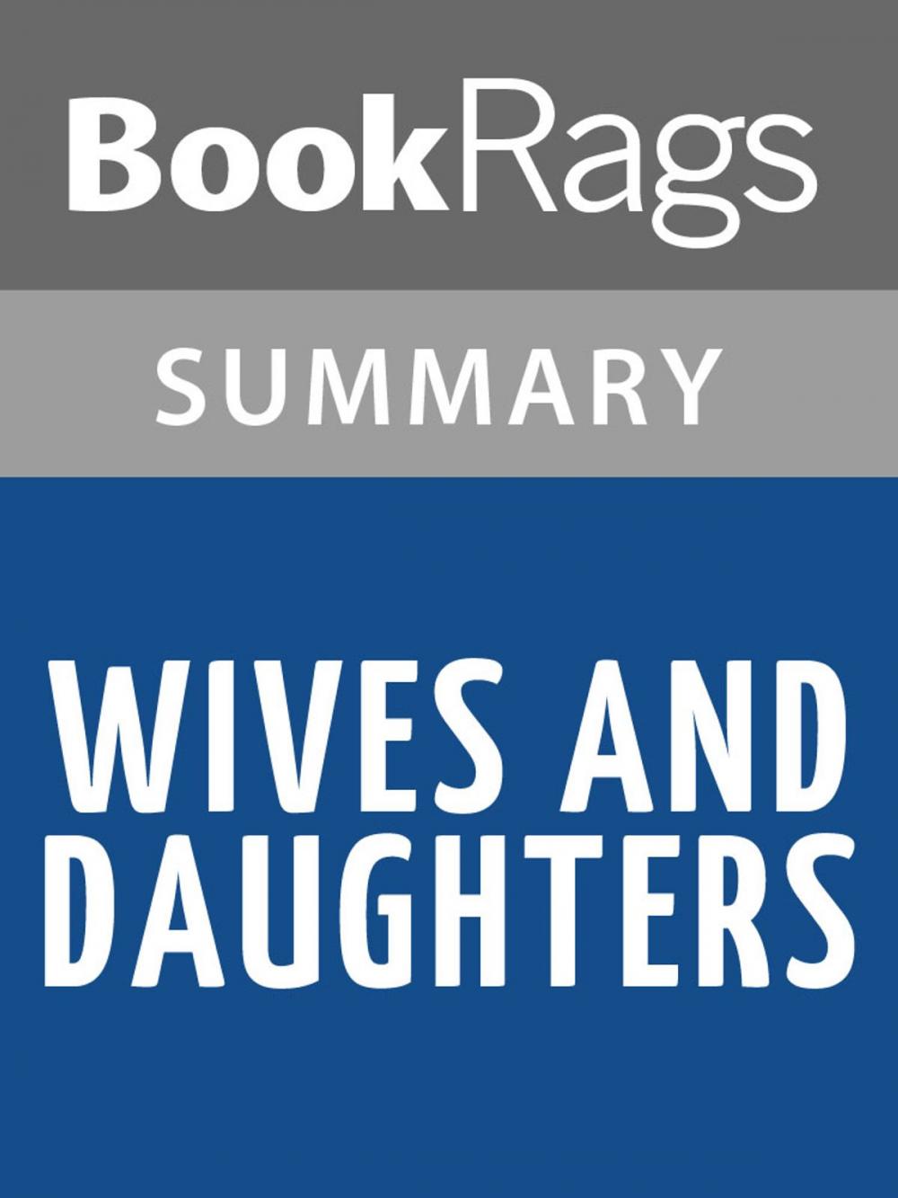 Big bigCover of Wives and Daughters by Elizabeth Gaskell l Summary & Study Guide