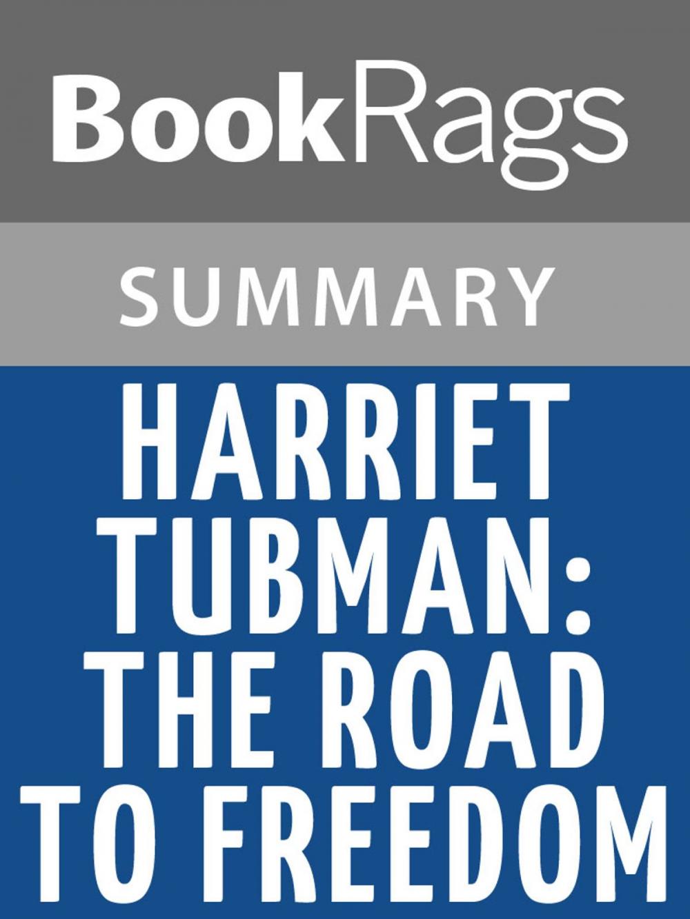 Big bigCover of Harriet Tubman: The Road to Freedom by Catherine Clinton l Summary & Study Guide