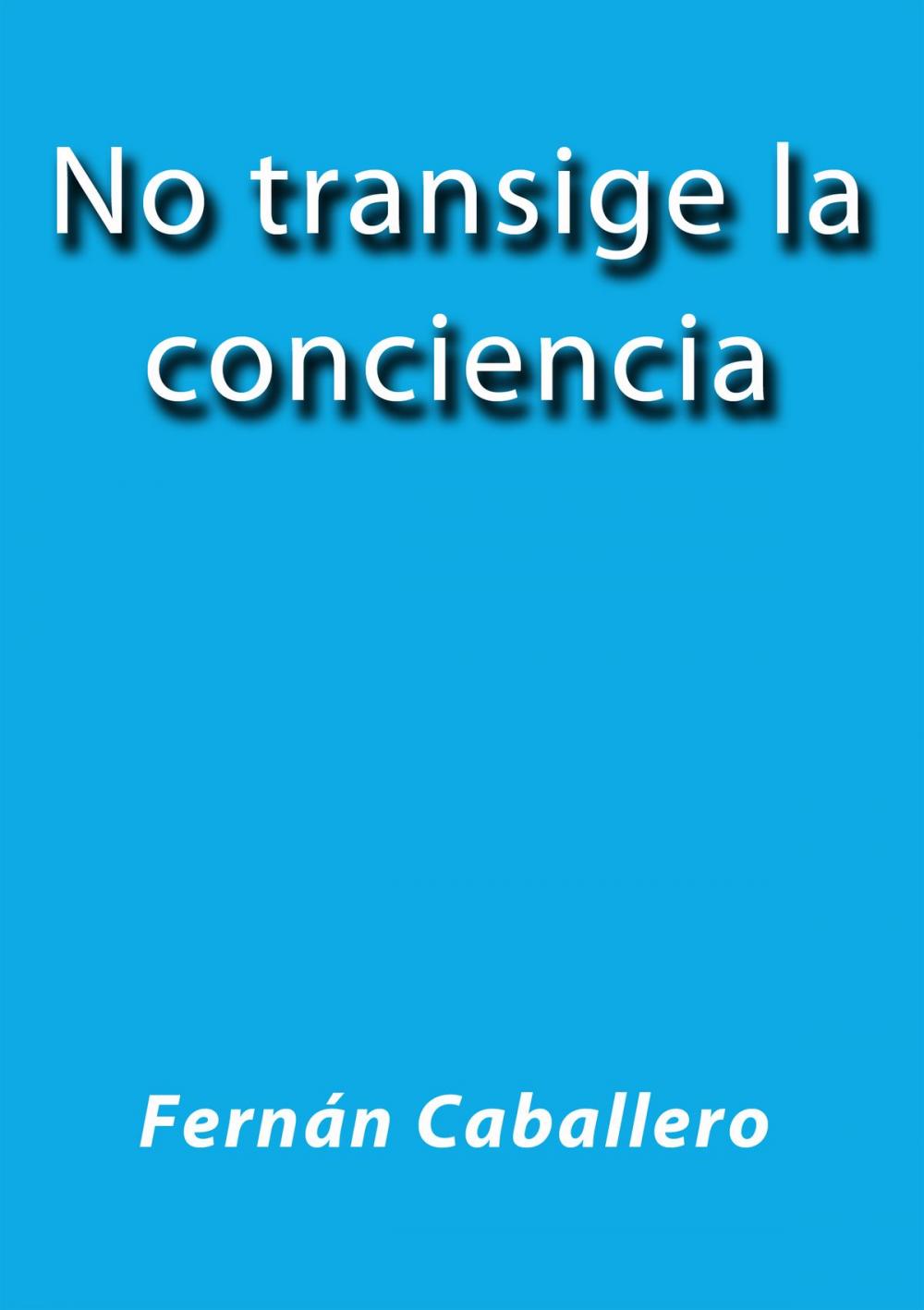 Big bigCover of No transige la conciencia