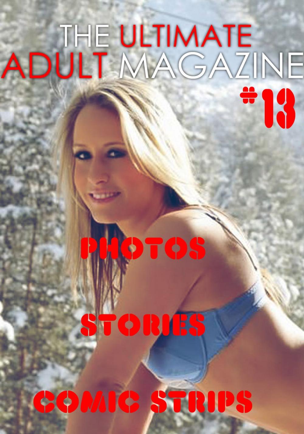 Big bigCover of The Ultimate Adult Magazine #13 - Photos, Stories, Comic Strips