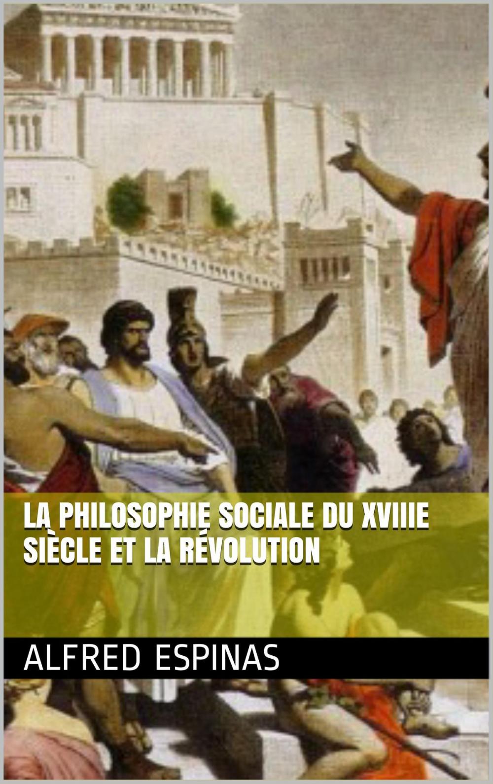 Big bigCover of La Philosophie sociale du XVIIIe siècle et la Révolution