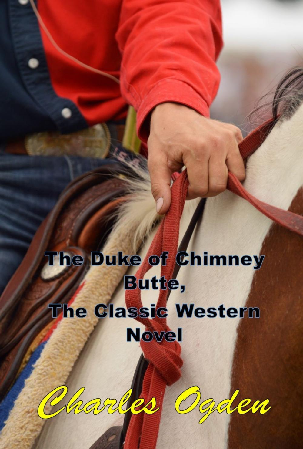 Big bigCover of The Duke of Chimney Butte, The Classic Western Novel