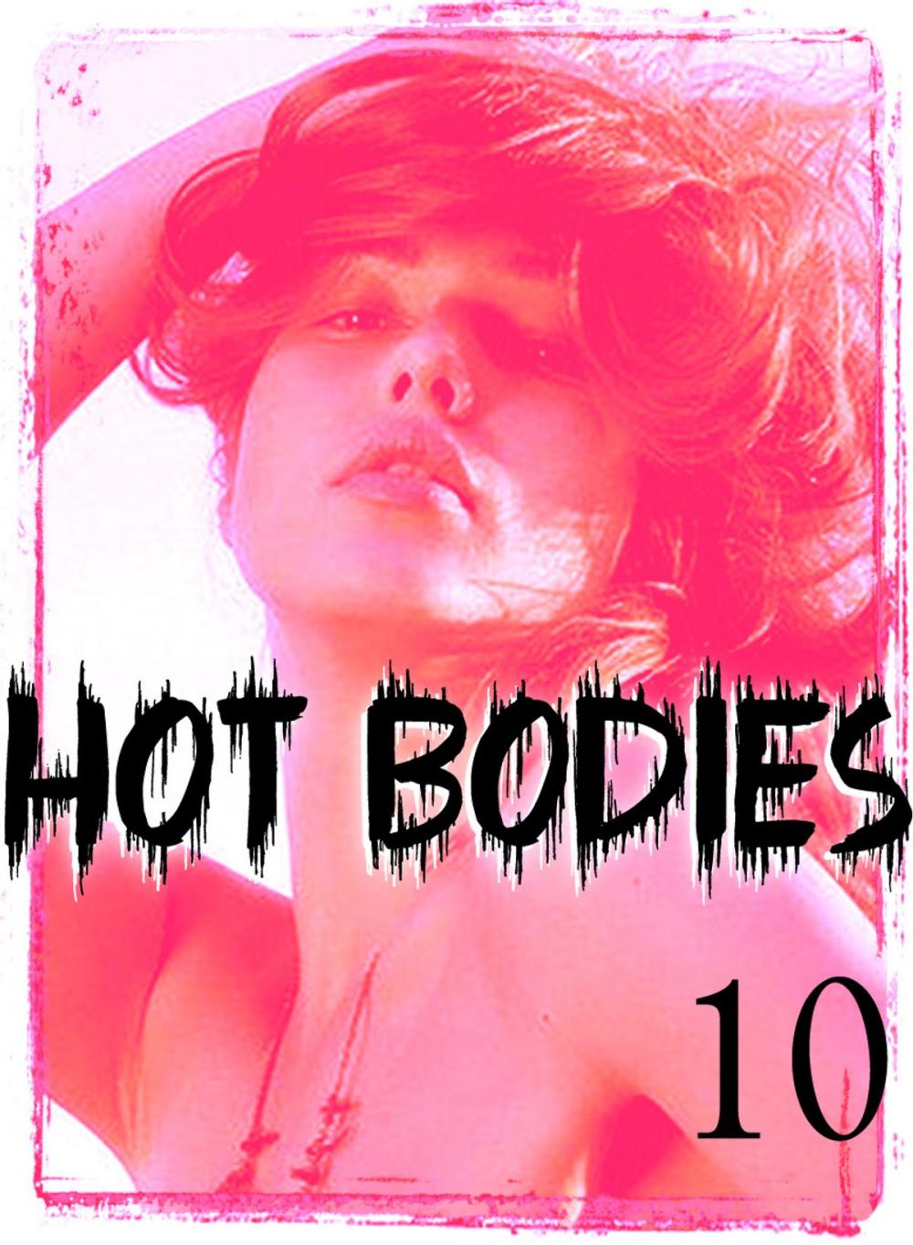 Big bigCover of Hot Bodies - An erotic photo book - Volume 10