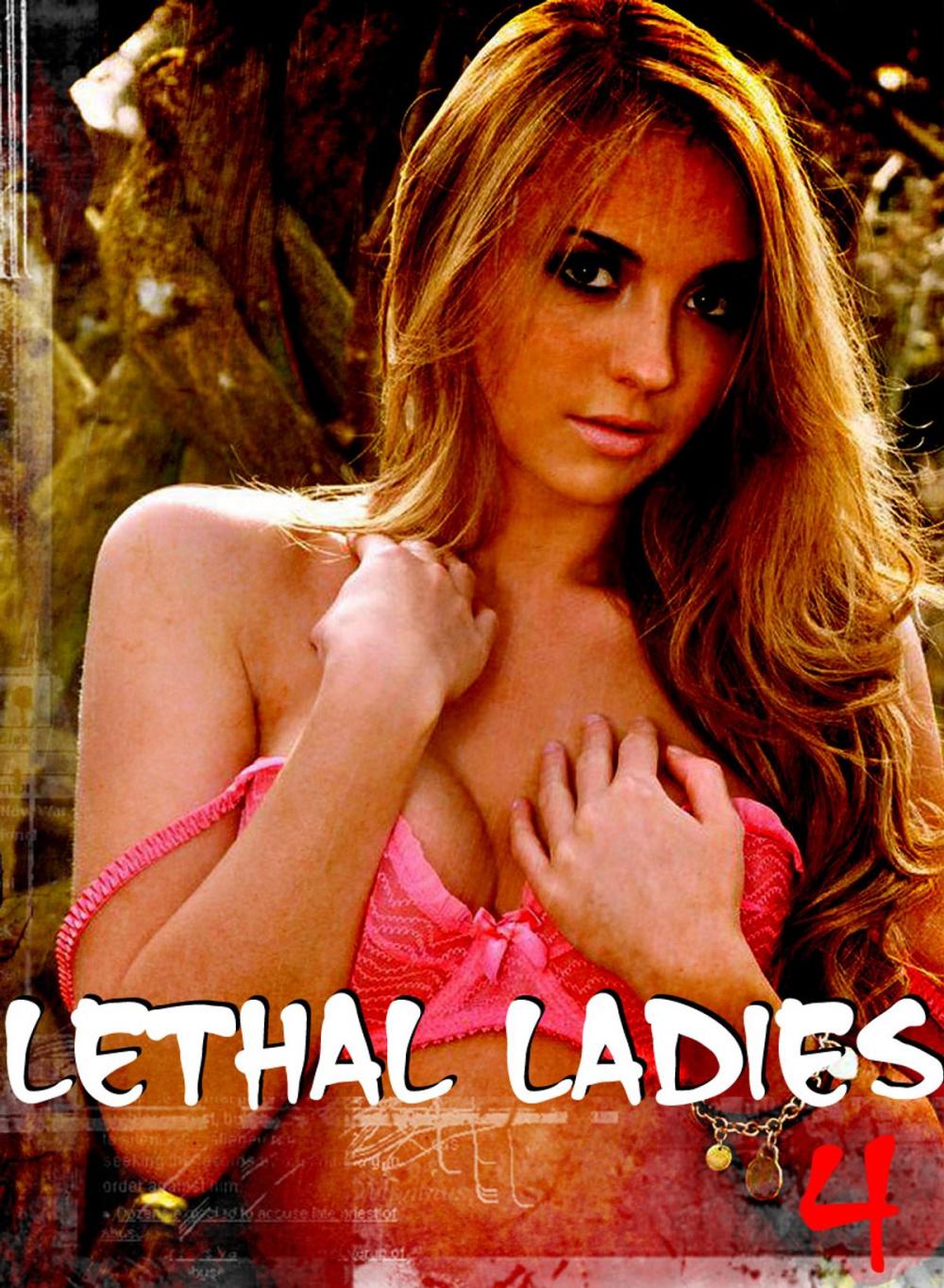 Big bigCover of Lethal Ladies - A sexy photo book - Volume 4